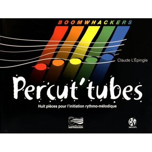 Percut'tubes - Huit Pièces Pour L'initiation Rythmo-Mélodique (1 Cd Audio)