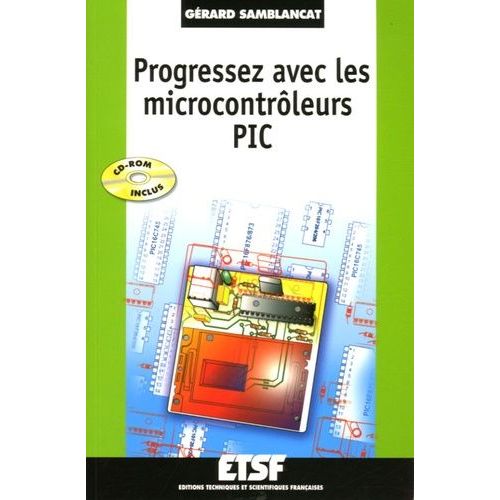 Progressez Avec Les Microcontrôleurs Pic - (1 Cd-Rom)
