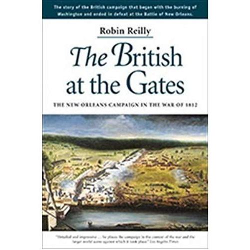 The British At The Gates: The New Orleans Campaign In The War Of 1812 (Paperback) - Common