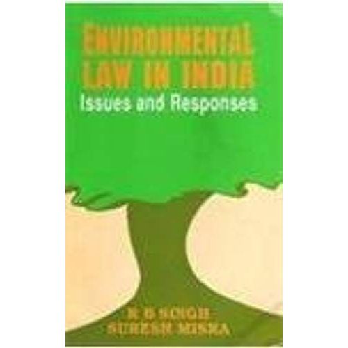 Environment Law In India: Issues And Responses