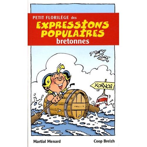 Petit Florilège Des Expressions Populaires Bretonnes