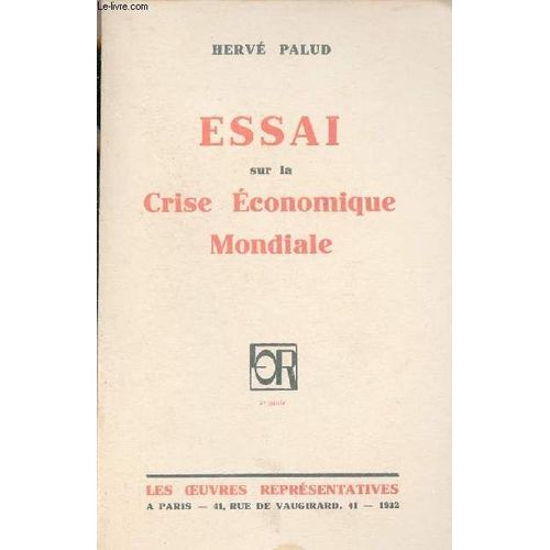 Essai Sur La Crise Économique Mondiale.