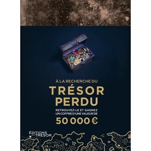 A La Recherche Du Trésor Perdu