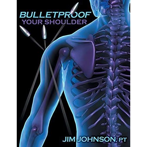Bulletproof Your Shoulder