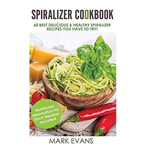 Spiralizer Cookbook