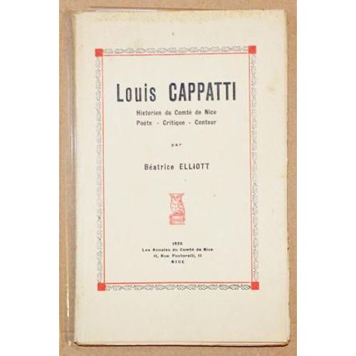 Louis Cappatti - Historien Du Comté De Nice Poète Critique Conteur