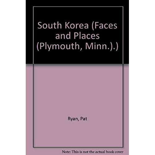 South Korea (Faces And Places (Plymouth, Minn.).)