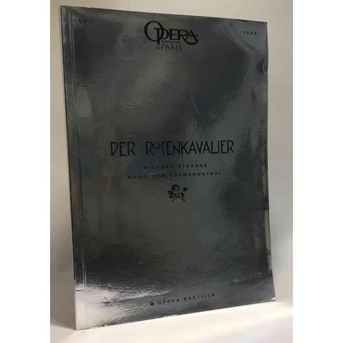 Der Rosenkavalier ( Le Chevalier À La Rose) Comédie Pour Musique En Trois Actes - Livret De Hugo Von Hofmannsthal