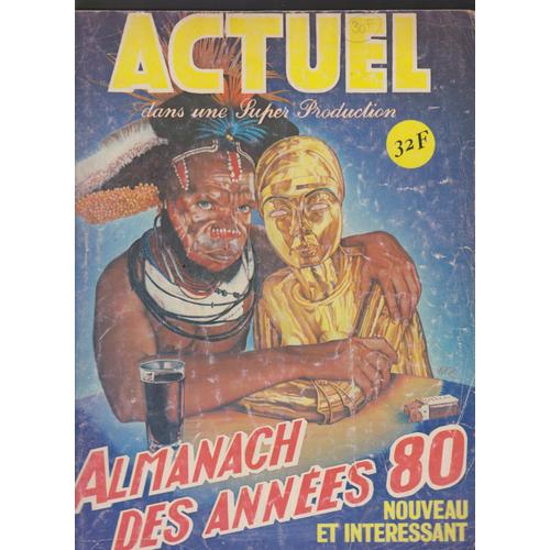 Actuel N° 8003 - Almanach Des Années 80