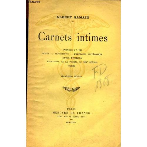 Carnets Intimes - Carnets I A Vii : Notes, Sensations, Portraits Littéraires, Notes Diverses, Évolution De La Poésie Au Xixe Siècle, Index - 4e Édition.