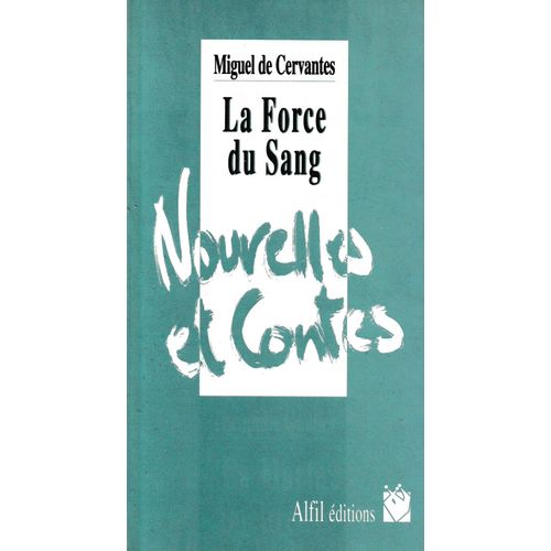 "La Fuerza De La Sangre Ou La Force Du Sang "