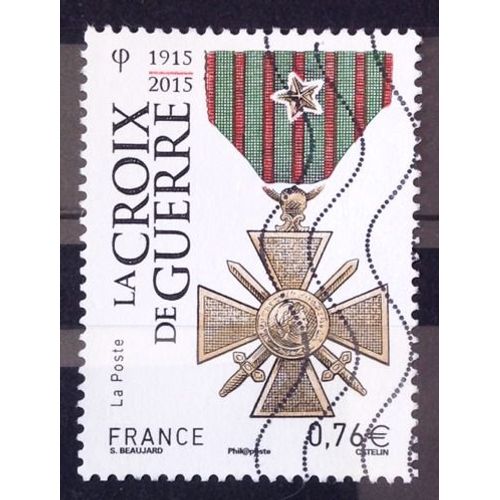 La Croix De Guerre 0,76 (Superbe N° 4942) Obl - France Année 2015 - N27634