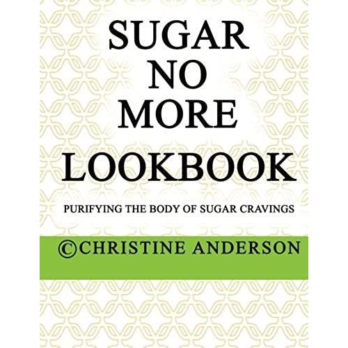 Sugar No More Lookbook Lime: Purifying The Body Of Sugar Cravings