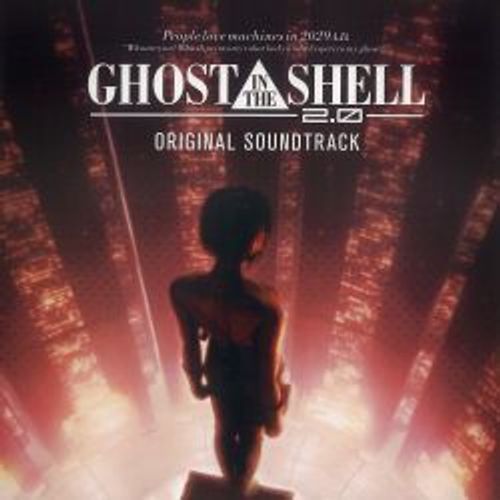 Ghost In The Shell 2.0 - Original Soundtrack
