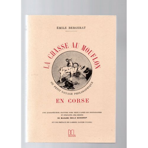 La Chasse Au Mouflon En Corse."Fac Similé,De L'édition Delagrave,De 1887.",1998.