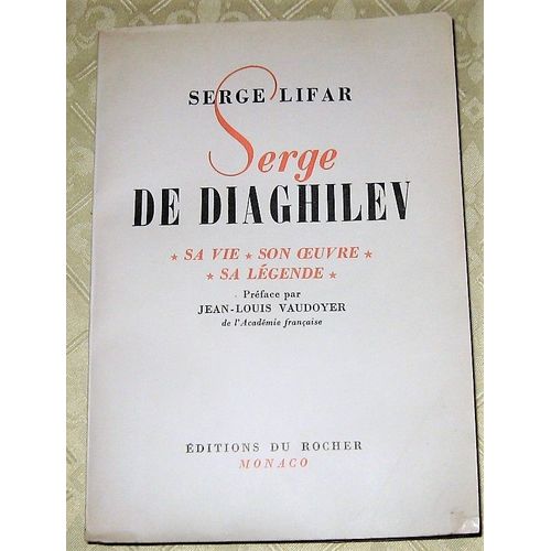 Serge De Diaghilev: Sa Vie Son Oeuvre Sa Légende