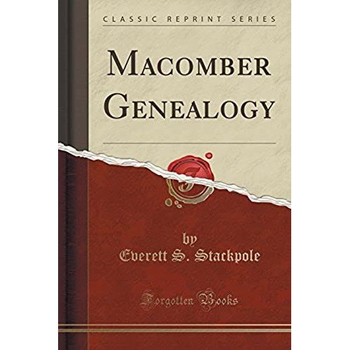 Stackpole, E: Macomber Genealogy (Classic Reprint)