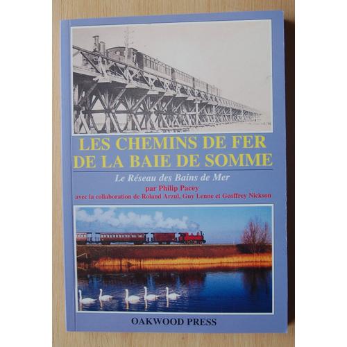Les Chemins De Fer De La Baie De Somme - Le Reseau Des Bains De Mer