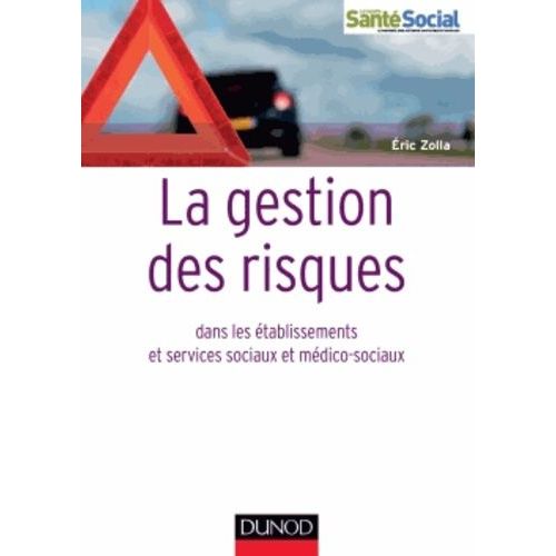La Gestion Des Risques Dans Les Établissements Et Services Sociaux Et Médico-Sociaux