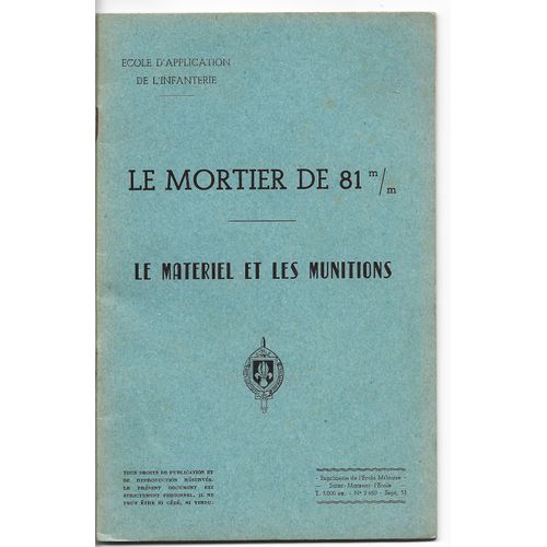 Le Mortier De 81 M/M : Le Matériel Et Les Munitions ( Avec 3 Planches Dépliantes, In Fine )