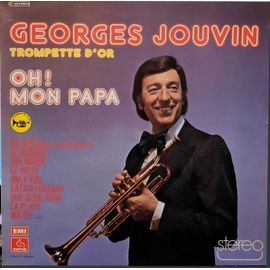 Georges Jouvin Trompette D'or Oh ! Mon Papa