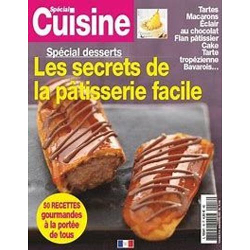 Livre "Special Cuisine : Special Desserts - Les Secrets De La Patisserie Facile"