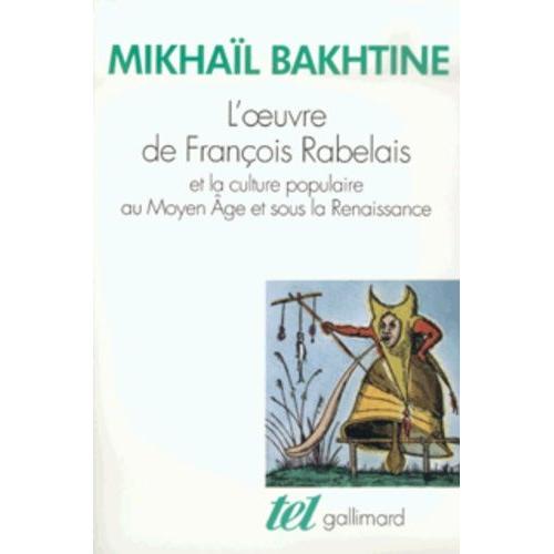 L'oeuvre De François Rabelais Et La Culture Populaire Au Moyen Âge Et Sous La Renaissance