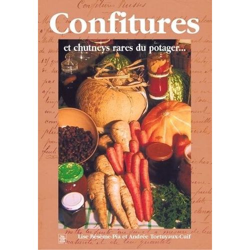 Confitures Et Chutneys Rares Du Potager