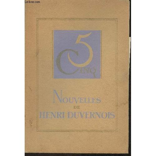 Cinq Nouvelles De Henri Duvernois (Collection Cinq)
