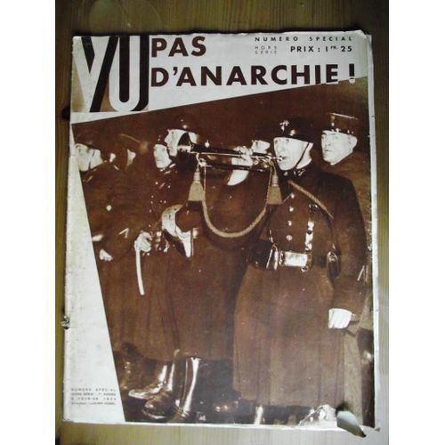 Vu Numéro Spécial Hors Série 8 Février 1934.Pas D'anarchie! Les Anciens Combattants Les Croix De Feu Une Force D'ordre Disponible.