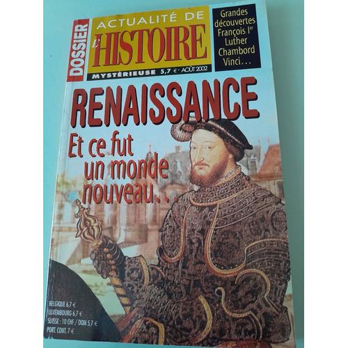 Renaissance Et Ce Fut Un Monde Nouveau Dossier Actualite De L'histoire Mysterieuse