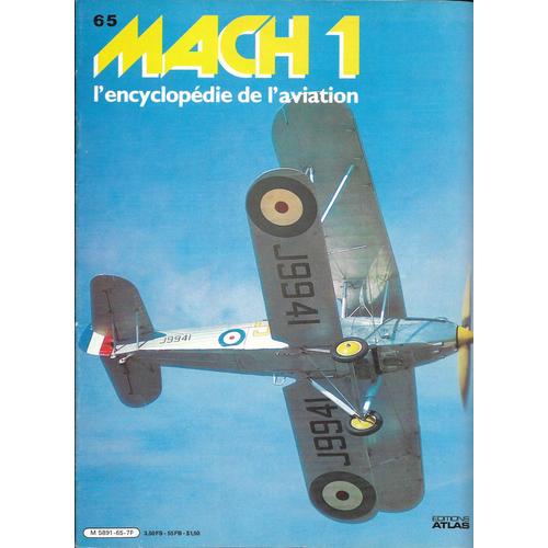 Revue Mach 1 Numéro 65 L'encyclopédie De L'aviation Editions Atlas. Avions Hannover, Avions Hanriot, Maurice Happe Le Diable Rouge, Erich Hartmann L'as Des As, Hawker Hart, Heinkel He-177 Greif 1/72.