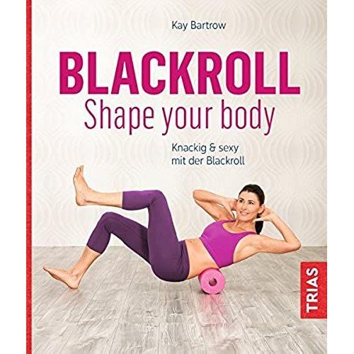 Blackroll - Shape Your Body