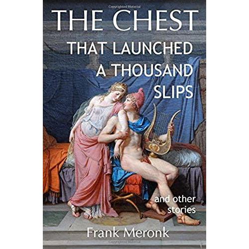 The Chest That Launched A Thousand Slips And Other Stories