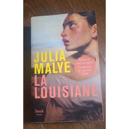 Julia Malye, La Louisiane, Roman Stock