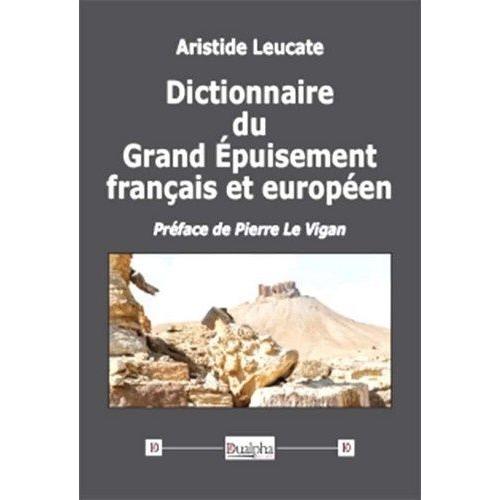 Dictionnaire Du Grand Épuisement Français Et Européen