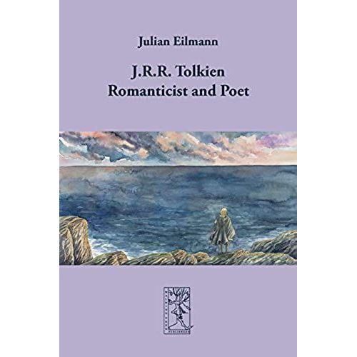 J.R.R. Tolkien - Romanticist And Poet