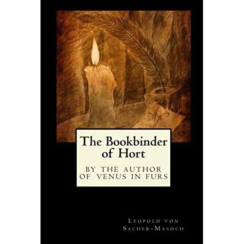 The Bookbinder Of Hort: By The Author Of Venus In Furs