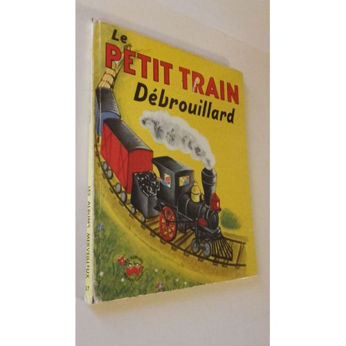 Le Petit Train Debrouillard (Collection Les Albums Merveilleux N°27)