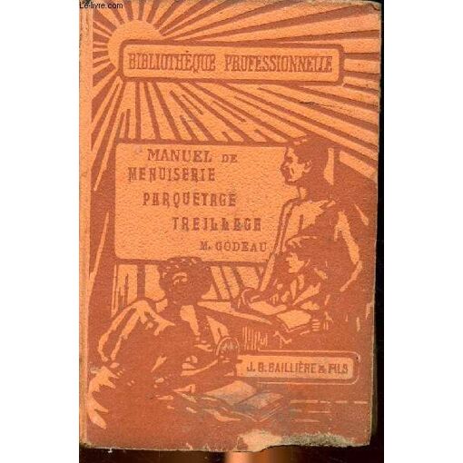 Menuiserie, Parquetage, Treillage