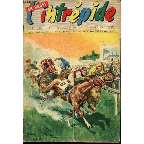 L Intrépide - Nouvelle Série - N° 394 - 16 Mai 1957 - L Accessoiriste Au Cinéma - Une Aventure De Daniel Boone - Joselito Ortega, Le Plus Grand Matador Du Monde - Etoile Polaire En Tête - Torturés Par(...)