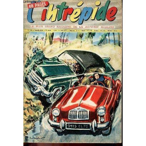 L Intrépide - Nouvelle Série - N° 445 - 7 Mai 1958 - Jacques Dupont, Le Champion Qui Sut Triompher Du Malheur - La Bathyscaphe - En Casoar Et Gants Blancs, Vila Saint Cyr - L Abonné Ne Répond Pas -(...)