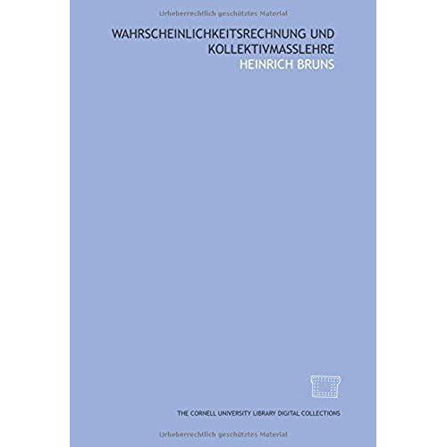 Wahrscheinlichkeitsrechnung Und Kollektivmasslehre