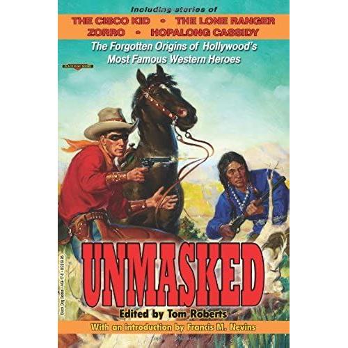 Unmasked: The Forgotten Origins Of Hollywood Most Famous Western Heroes