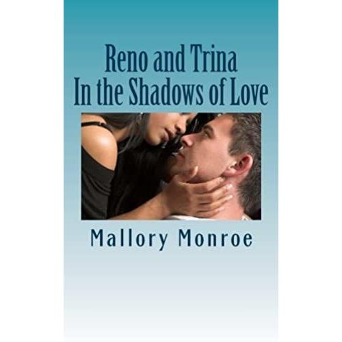 Reno And Trina: In The Shadows Of Love: Volume 12 (The Mob Boss Series)