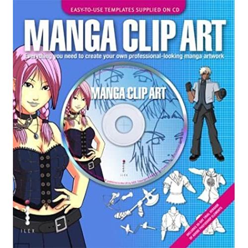 Manga Clip Art: Everything You Need To Create Your Own Professional-Looking Manga Artwork