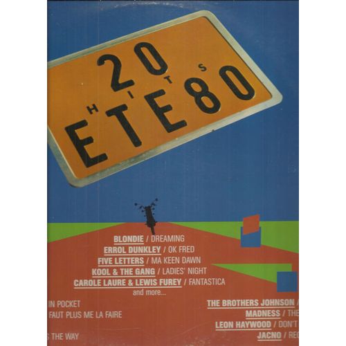 20 Hits Été 80 : Brass In Pocket, Slap And Tickle, Stomp, Ok Fred, Ladies Night, Mannequin, Rectangle, Ma Keen Dawn, The Prince, ..............................