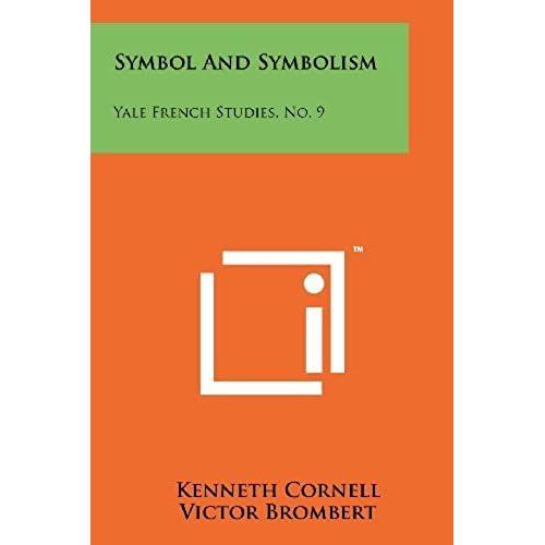 Symbol And Symbolism: Yale French Studies, No. 9