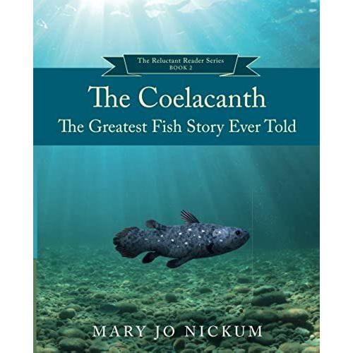 Coelacanth: The Greatest Fish Story Ever Told: Volume 2 (The Aquitaine Reluctant Readers Series)