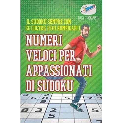 Numeri Veloci Per Appassionati Di Sudoku | Il Sudoku Sempre Con Sé (Oltre 200 Rompicapi)